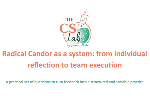 Radical Candor as a system: from individual reflection to team execution